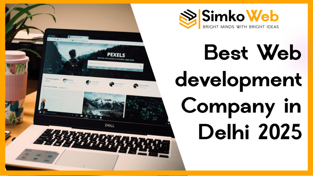 Best Web Development Company in Delhi 2025