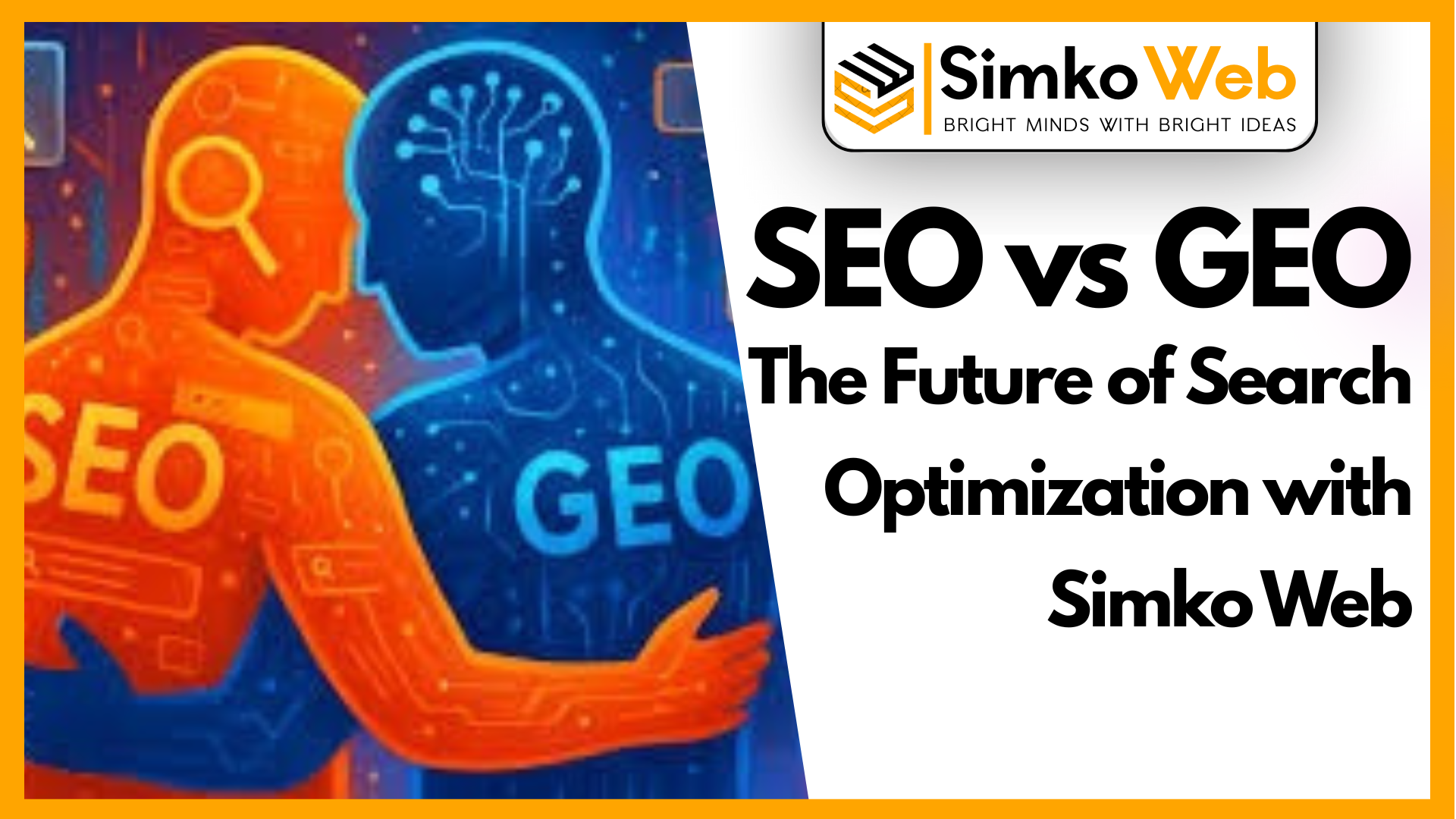 SEO vs GEO: The Future of Search Optimization with Simko Web