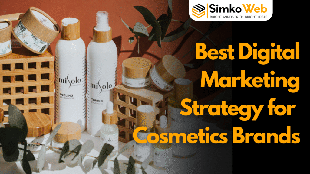 Digital Marketing Strategy for Cosmetic Brand | Simko Web Agency
