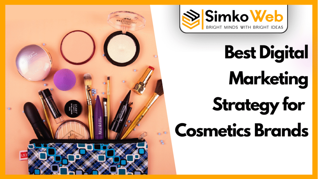 Digital Marketing Strategy for Cosmetic Brand | Simko Web Agency
