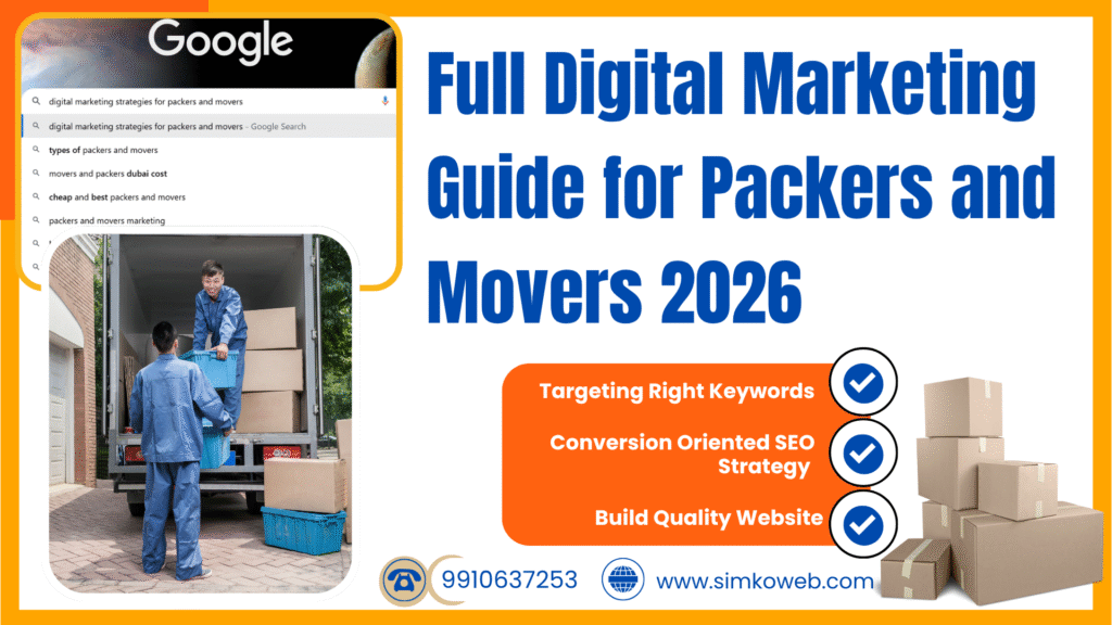 Full Digital Marketing Guide for Packers and Movers 2026