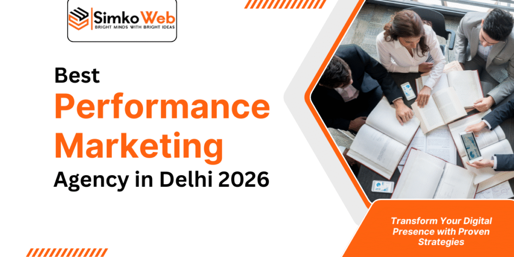 best performance marketing agency in delhi 2026 by Simko Web