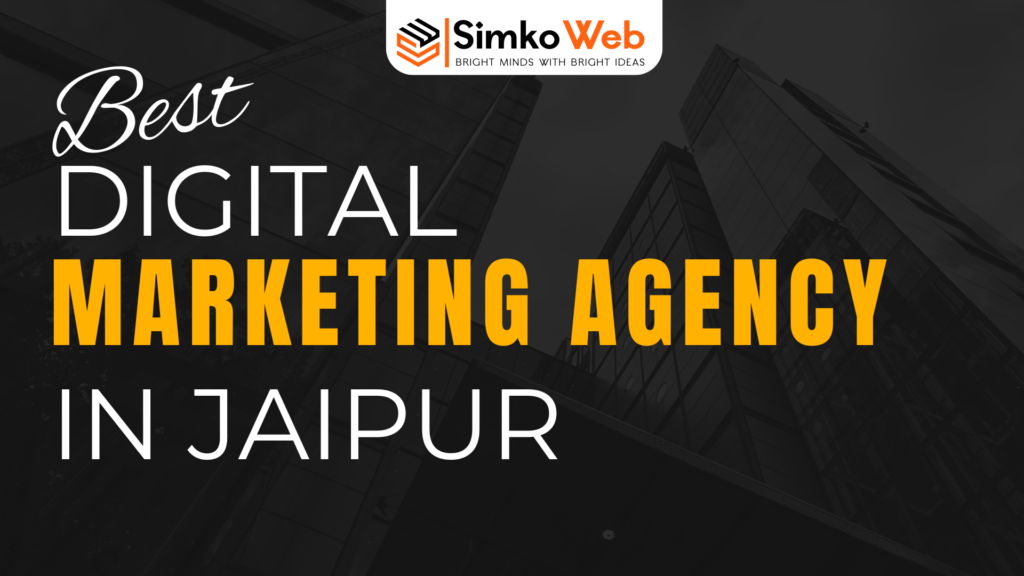 Best Digital Marketing Agency in Jaipur | Simko Web